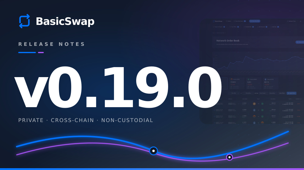 BasicSwap v0.19.0: Smart Buy, Nostr Messaging, and More Reliable Swap Accepts